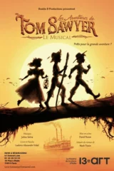Affiche du spectacle "Les aventures de Tom Sawyer" au 13e Art