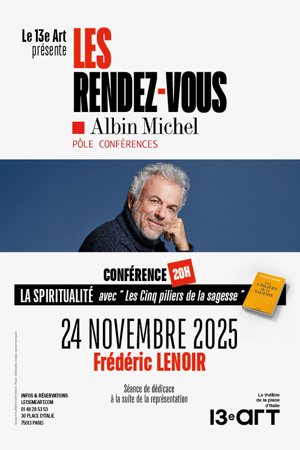 Conférence de Frédéric Lenoir" Les Rendez-vous Albin Michel" au 13e Art