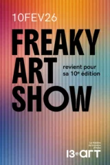 Affiche de "Freaky Art Show" au 13e Art